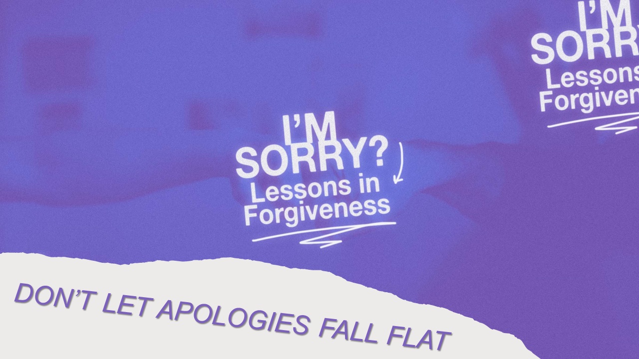 Don't Let Apologies Fall Flat