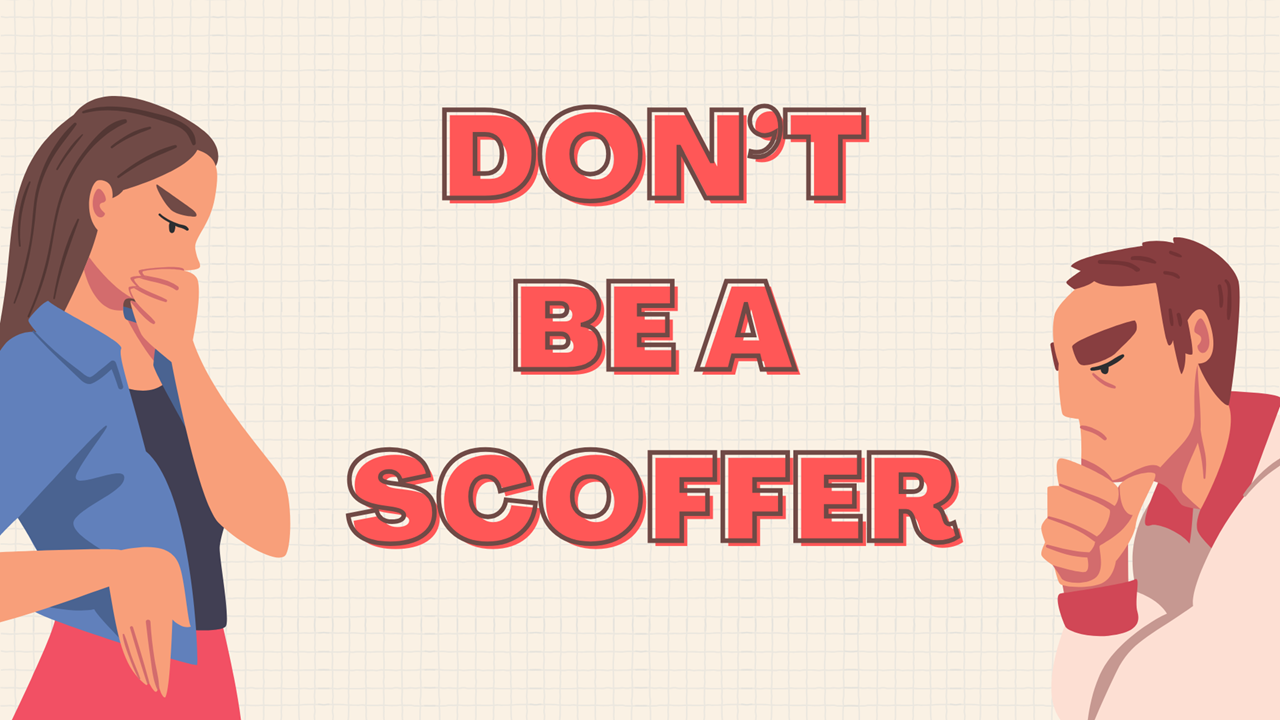 Don't Be A Scoffer