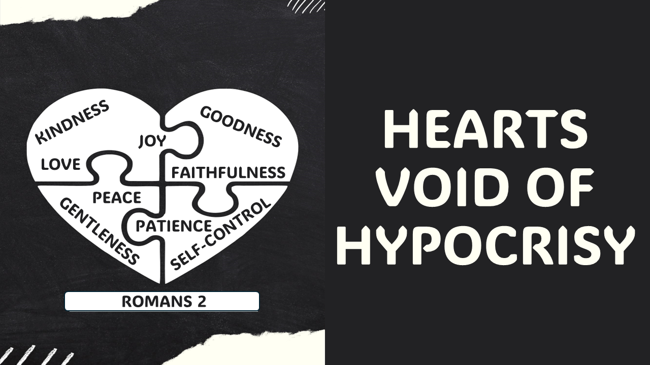 Hearts Void of Hypocrisy